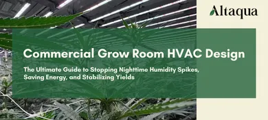 Altaqua-Commercial-Grow-Room-HVAC-Design