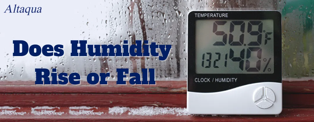 pc-altaqua-does-humidity-rise-or-fall-Does-Humidity-Rise-or-Fall