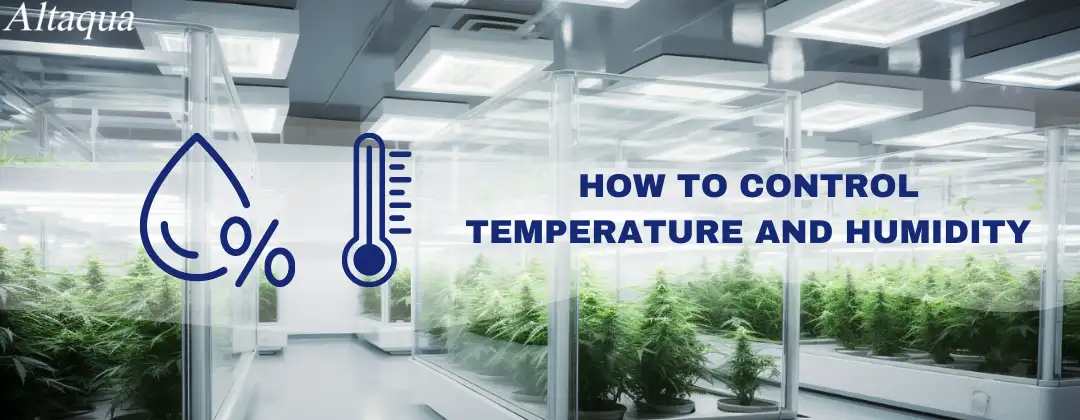 pc-altaqua-grow-room-temp-and-humidity-How-to-control-temperature-and-humidity.