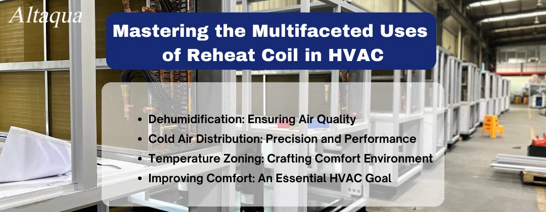 pc-altaqua-reheat-coil-Mastering-the-Multifaceted-Uses-of-Reheat-Coils-in-HVAC